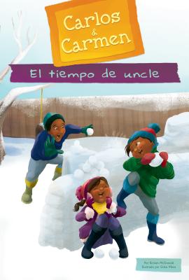 El Tiempo de Uncle (Tío Time) (Carlos & Carmen (Spanish Version) (Calico Kid))