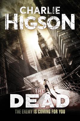 The Dead (An Enemy Novel #2) By Charlie Higson Cover Image