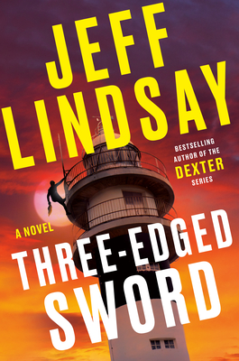 Three-Edged Sword: A Novel (A Riley Wolfe Novel #3) By Jeff Lindsay Cover Image