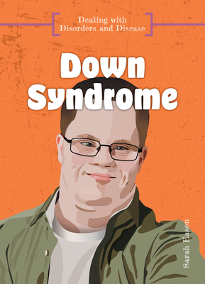 Down Syndrome By Sarah Eason Cover Image