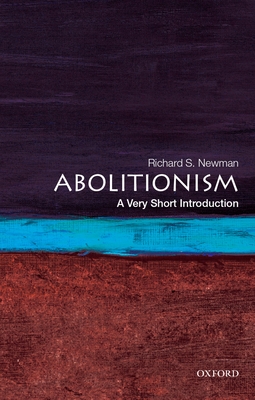 Abolitionism: A Very Short Introduction (Very Short Introductions)