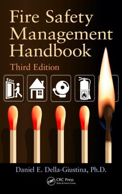 Fire Safety Management Handbook By Daniel E. Della-Giustina Cover Image