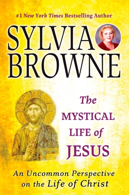 Cover for The Mystical Life of Jesus