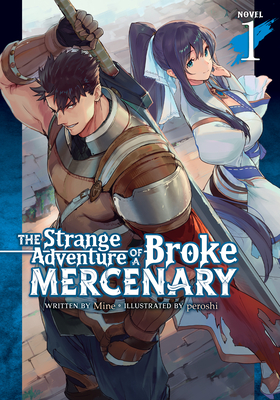 The Strange Adventure of a Broke Mercenary (Light Novel) Vol. 1 Cover Image