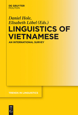 Linguistics of Vietnamese: An International Survey (Trends in Linguistics. Studies and Monographs [Tilsm] #253) Cover Image