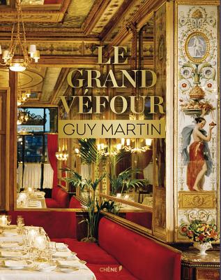 Le Grand Véfour: Guy Martin (Chene Cuis.Vin) Cover Image