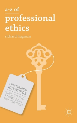 A-Z of Professional Ethics: Essential Ideas for the Caring Professions (Professional Keywords #3)