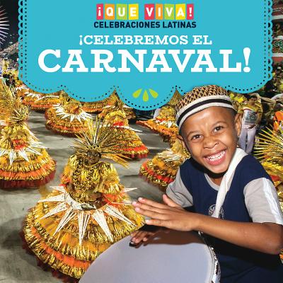 ¡Celebremos El Carnaval! (Celebrating Carnival!) By Marisa Orgullo Cover Image