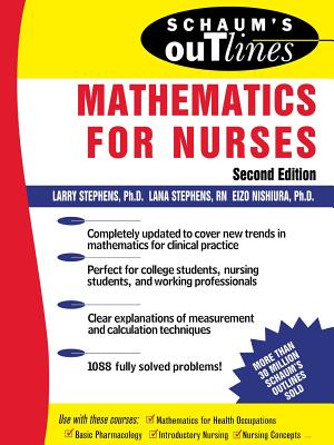 Schaum's Outline of Mathematics for Nurses: Theory and Problems of Mathematics for Nurses (Schaum's Outlines) Cover Image