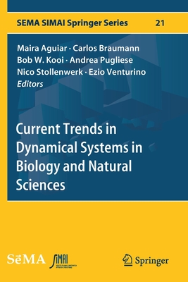 Current Trends in Dynamical Systems in Biology and Natural Sciences (Sema Simai Springer #21) Cover Image