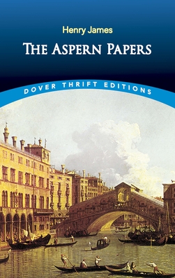 The Aspern Papers (Dover Thrift Editions: Classic Novels)