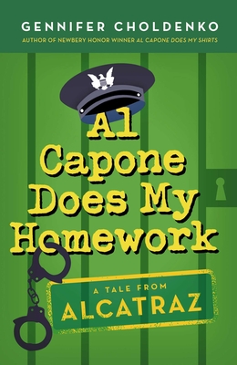 Al Capone Does My Homework (Tales from Alcatraz #3) By Gennifer Choldenko Cover Image