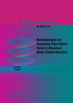 Methodologies for Assessing Pipe Failure Rates in Advanced Water Cooled Reactors Cover Image