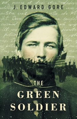 The Green Soldier By James Edward Gore Cover Image