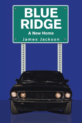 Blue Ridge: A New Home By James Jackson Cover Image