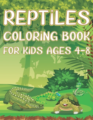 Reptiles Coloring Book For Kids Ages 4-8: Fun Reptile Activity Book For Boys And Girls With Illustrations of Reptiles Such As Crocodiles, Turtles, Liz By Coloring Place Cover Image