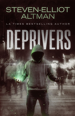 Deprivers By Steven-Elliot Altman, Paul Di Filippo (Foreword by) Cover Image