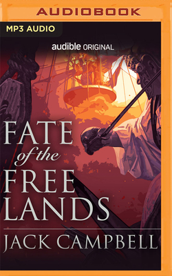Fate of the Free Lands By Jack Campbell, Caitlin Davies (Read by) Cover Image