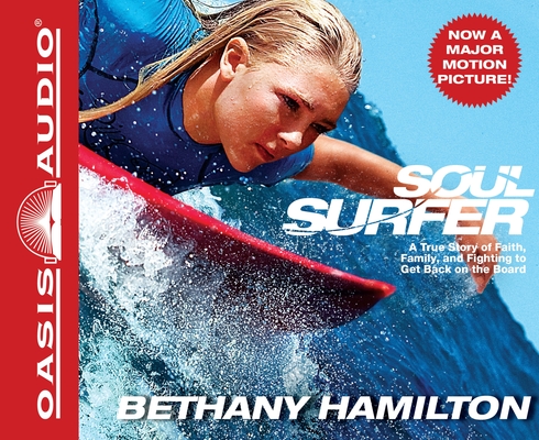 Soul Surfer: A True Story of Faith, Family, and Fighting to Get Back on the Board Cover Image