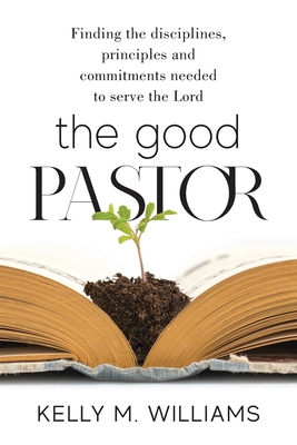 The Good Pastor By Kelly M. Williams Cover Image