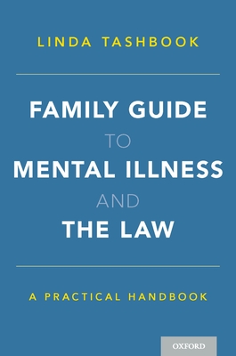 Family Guide to Mental Illness and the Law: A Practical Handbook Cover Image