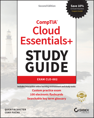 Comptia Cloud Essentials+ Study Guide: Exam Clo-002 By Cory Fuchs, Quentin Docter Cover Image