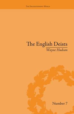The English Deists: Studies in Early Enlightenment (Enlightenment World) Cover Image