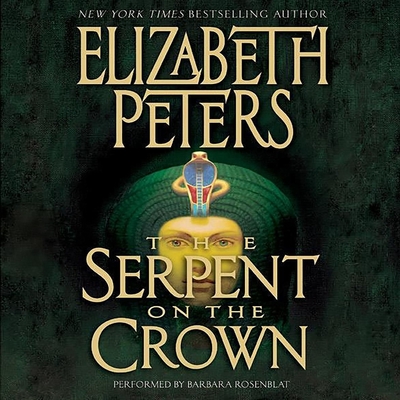 The Serpent on the Crown Lib/E (Amelia Peabody Mysteries Lib/E #17)