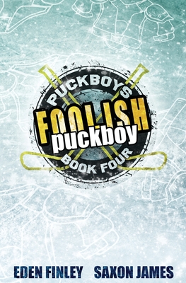 Foolish Puckboy By Eden Finley, Saxon James Cover Image