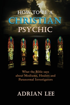 How to be a Christian Psychic Cover Image