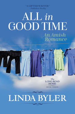 All in Good Time: An Amish Romance (Long Road Home #3)