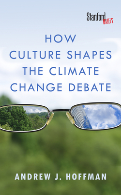 How Culture Shapes the Climate Change Debate Cover Image