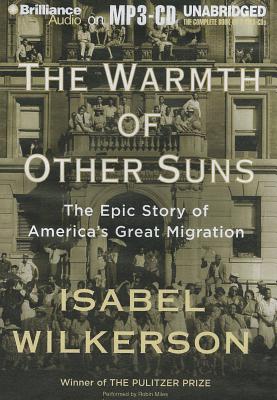 The Warmth of Other Suns: The Epic Story of America's Great Migration Cover Image