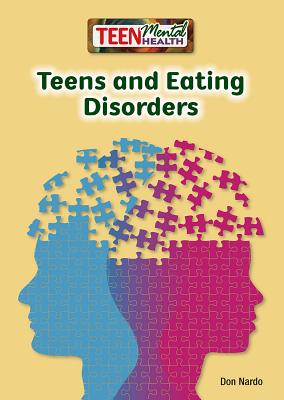 Teens and Eating Disorders (Teen Mental Health) By Don Nardo Cover Image