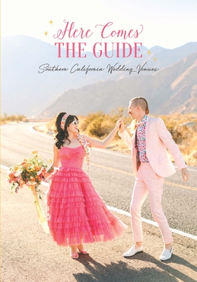 Here Comes the Guide: Southern California Wedding Venues Cover Image