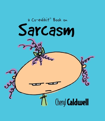Sarcasm (Co-edikit #1) By Cheryl Caldwell Cover Image