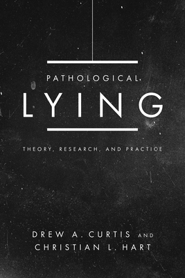 Pathological Lying: Theory, Research, and Practice Cover Image