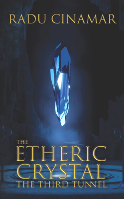 The Etheric Crystal: The Third Tunnel Cover Image