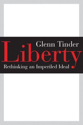 Liberty: Rethinking an Imperiled Ideal (Emory University Studies in Law and Religion (Euslr))