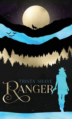 Ranger By Trista Shaye Cover Image