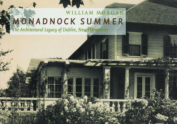 Monadnock Summer: The Architectural Legacy of Dublin, New Hampshire