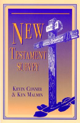 New Testament Survey: By Kenneth P. Malmin, Kevin Conner Cover Image