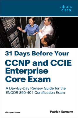 31 Days Before Your CCNP and CCIE Enterprise Core Exam Cover Image