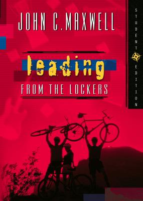 Leading from the Lockers By John C. Maxwell, Jean Fischer Cover Image