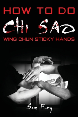How To Do Chi Sao: Wing Chun Sticky Hands (Self-Defense #5) Cover Image