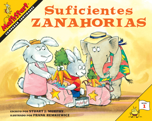 Suficientes zanahorias: Just Enough Carrots (Spanish Edition) (MathStart 1) Cover Image