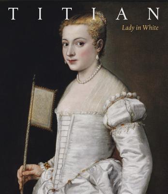 Titian: Lady in White Cover Image