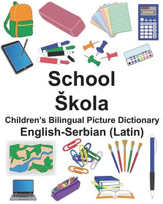 English-Serbian (Latin) School/Skola Children's Bilingual Picture Dictionary Cover Image