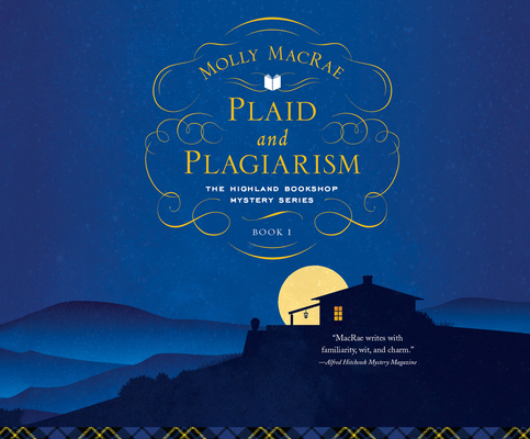 Plaid and Plagiarism (Highland Bookshop Mystery #1) By Molly MacRae, Elaine Claxton (Narrated by) Cover Image
