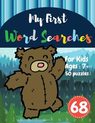 My First Word Searches: 50 Large Print Word Search Puzzles: wordsearch books for kids activity workbooks Ages 7 8 9+ Cute Bear Design (Vol.68) Cover Image